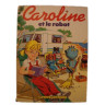 Caroline et le robot (ancienne édition)
