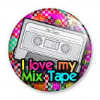 Badge : I love my Mix Tape