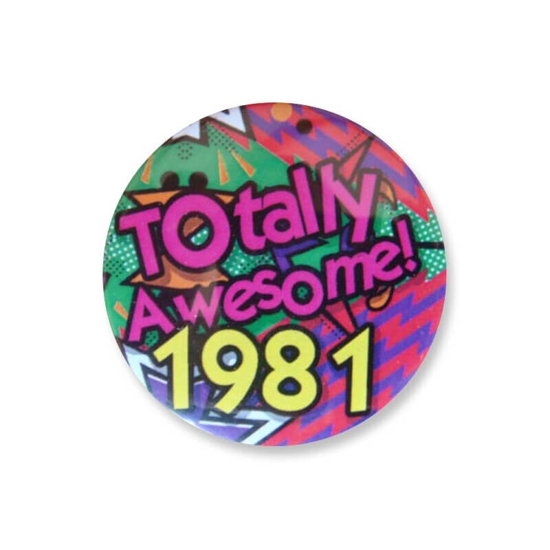 Badge : Totally Awesome 1981