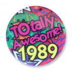 Badge : Totally Awesome 1989