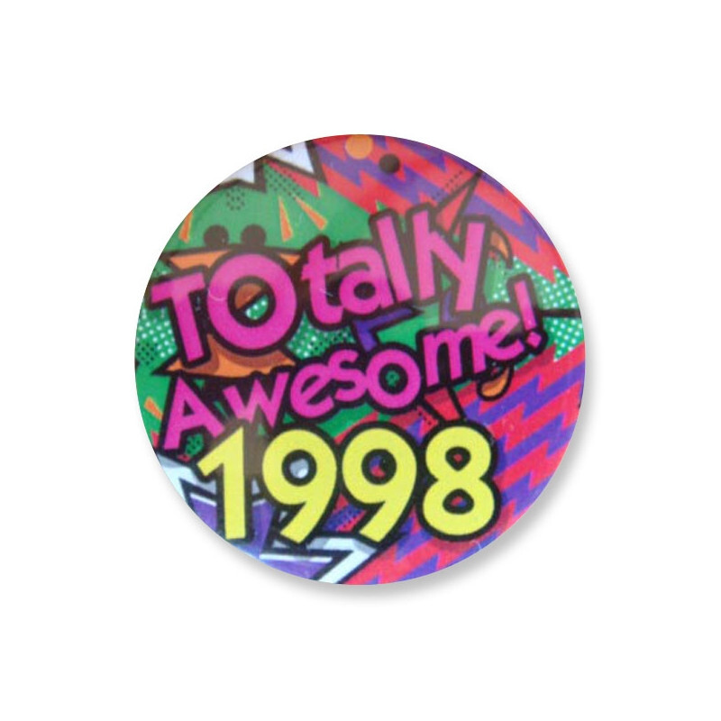 Badge : Totally Awesome 1998