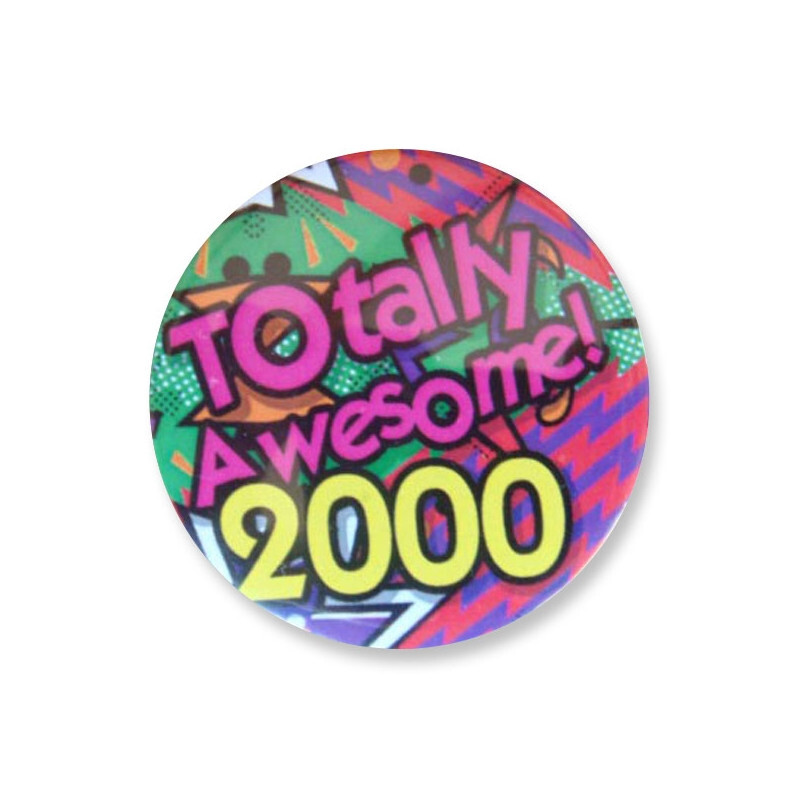 Badge : Totally Awesome 2000