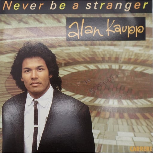 Alan Kaupp - Never be a stranger