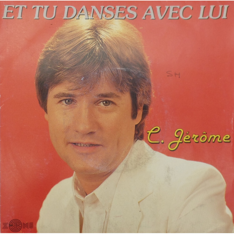 C Jérôme - Et tu danses avec lui