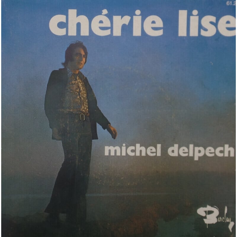 Michel Delpech - Chérie Lise