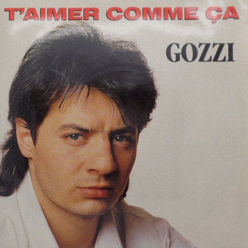 Gozzi - T'aimer comme ça