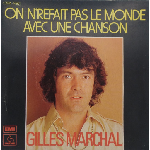 Gilles Marchal - On n'refait pas le monde avec une chanson