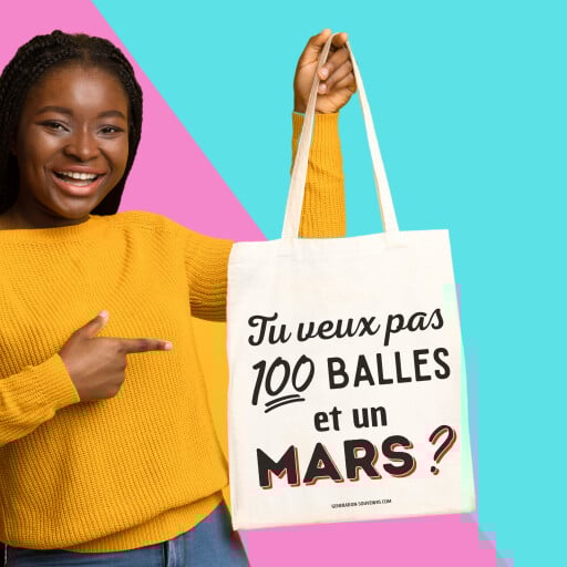 Sac cabas - Tu veux pas 100 balles et un Mars ?