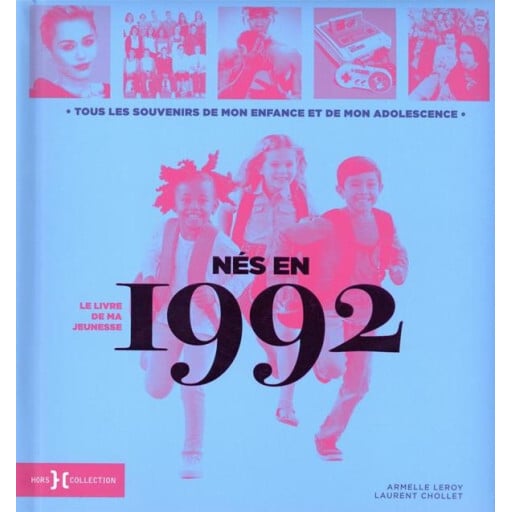 Nés en 1992 : Le livre de ma jeunesse