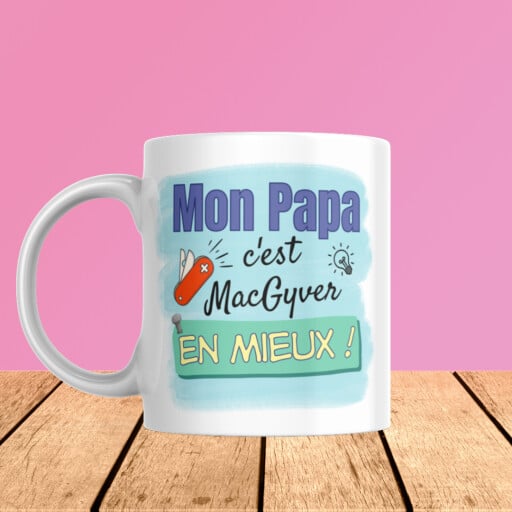Mug Mon Papa c'est MacGyver en mieux