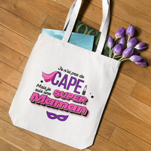Tote Bag - Je n'ai pas de cape mais je suis une Super Maman
