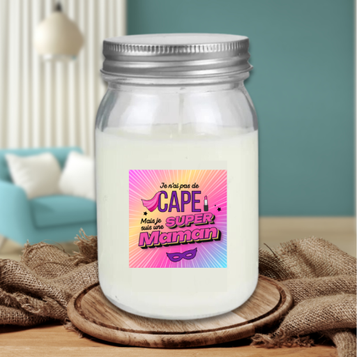 Bougie jar parfumée - Je n'ai pas de cape mais je suis une Super Maman