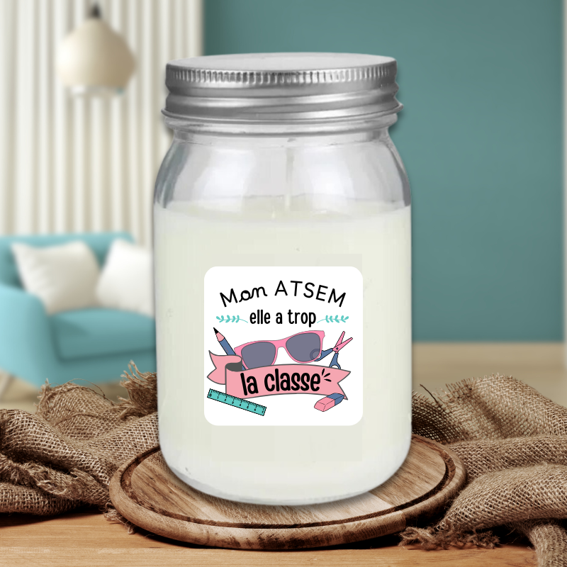 Bougie jar parfumée - Mon ATSEM elle a trop la classe