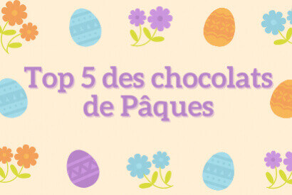 Top 5 des chocolats de Pâques